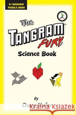 Tangram Fury Science Book Doug Nufer 9781514202487