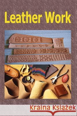 Leather Work Adelaide Mickel 9781514203491 Createspace