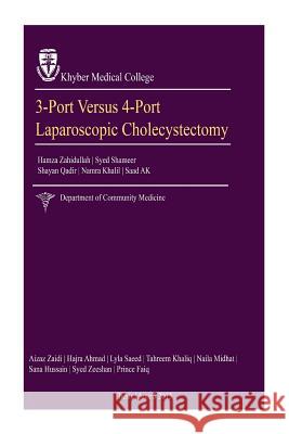 3-port vs 4-port laparoscopic cholecystectomy Raza, Syed Shahmeer 9781514212059 Createspace