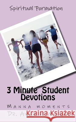 3 Minute Student Devotions: Manna moments to start your day Wilson Phd, Angulus D. 9781514215562 Createspace