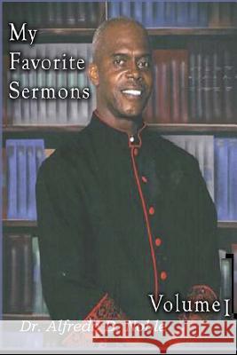 My Favorite Sermon 1 Dr Alfredo D. Noble 9781514216743 Createspace