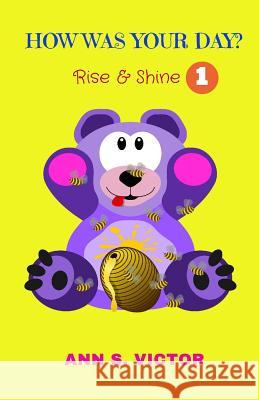 How Was Your Day? Ann S. Victor 9781514221020 Createspace