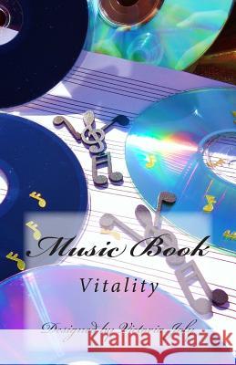 Music Book: Vitality Victoria Joly 9781514221457 Createspace