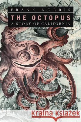 The Octopus: A Story of California Frank Norris 9781514221723