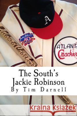 The South's Jackie Robinson: How Nat Peeples broke baseball's color barrier ... in the Deep South Darnell, Tim 9781514222355 Createspace