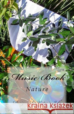 Music Book: Nature Victoria Joly 9781514222393 Createspace