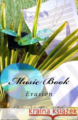 Music Book: Evasion Victoria Joly 9781514224410 Createspace