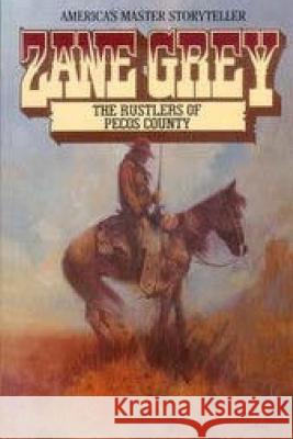 The Rustlers of Pecos County Zane Grey 9781514225615 Createspace