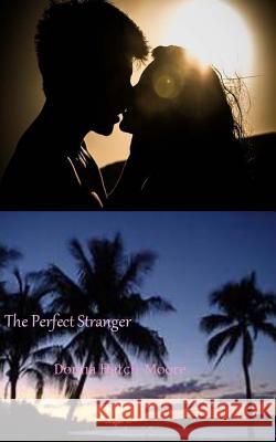 The Perfect Stranger Donna Hatch-Moore 9781514225905