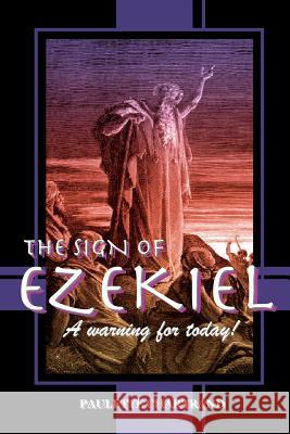 The Sign of Ezekiel Paulette Chartrand 9781514229408 Createspace