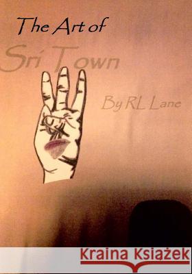 The Art of Sri Town Rl Lane Rl Lane 9781514231258 Createspace