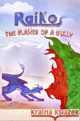 Raiko: The Flames of a Bully Fred Jone Angela Edwards Fred Jone 9781514232675 Createspace