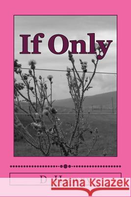 If Only: The Shame of Abuse D. P. Henry 9781514232767 Createspace