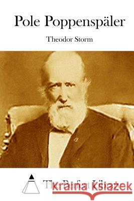 Pole Poppenspäler The Perfect Library 9781514237922 Createspace