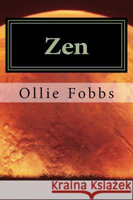 Zen: The War of the worlds Fobbs Jr, Ollie B. 9781514239742 Createspace