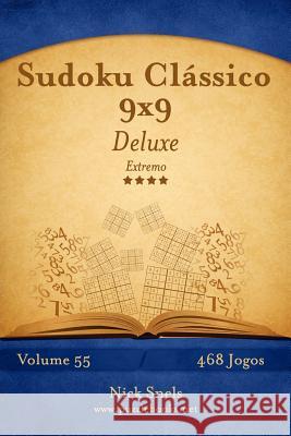 Sudoku Clássico 9x9 Deluxe - Extremo - Volume 55 - 468 Jogos Snels, Nick 9781514240397