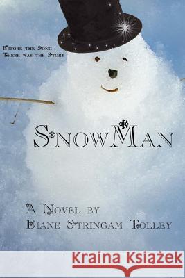 SnowMan Tolley, Diane Stringam 9781514243237 Createspace