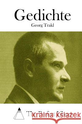 Gedichte Georg Trakl The Perfect Library 9781514244432 Createspace