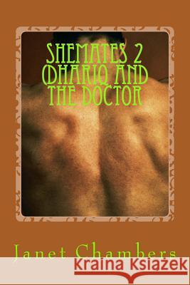 SheMates 2 (Dhariq and the Doctor Chambers, Janet 9781514244999 Createspace