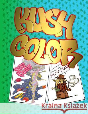 Kush Color: Adult coloring book Bear, Kenny J. 9781514245101 Createspace