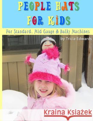 People Hats for kids Edwards, Tricia 9781514246610