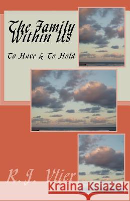 The Family Within Us R. J. Vlier 9781514253434 Createspace