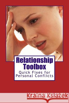 Relationship Toolbox: Quick Fixes for Conflicts S. Martin Kell 9781514256657