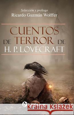 Cuentos de terror de H.P. Lovecraft Guzman Wolffer, Ricardo 9781514260005