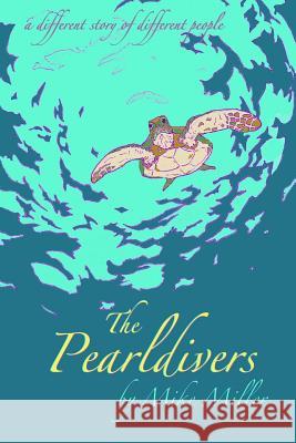 The Pearldivers Mike Miller 9781514260258