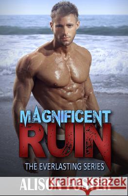Magnificent Ruin Alison Foster 9781514260685 Createspace