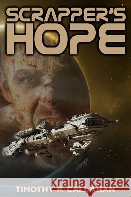 Scrapper's Hope Timothy P. Callahan 9781514265536