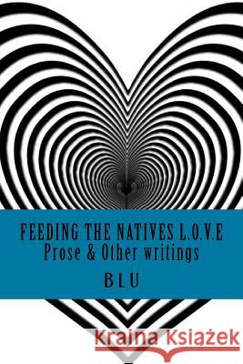 Feeding the Natives L.o.v.e Odle, Carolyn 9781514266380 Createspace