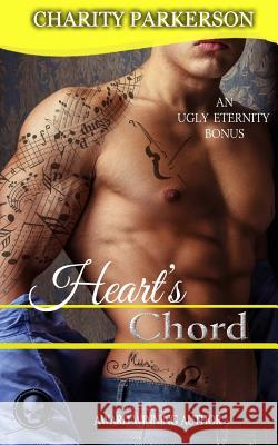 Heart's Chord Charity Parkerson 9781514269992 Createspace