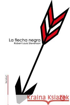 La flecha negra Stevenson, Robert Louis 9781514272794