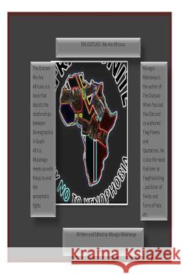 The Outcast-We are Africans: We Are Africans Makhanya M., Mlungisi 9781514272886 Createspace
