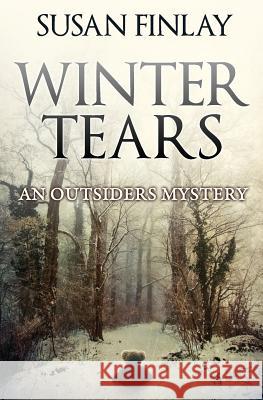 Winter Tears: An Outsiders Mystery Susan Finlay 9781514274095