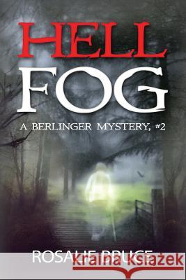 Hell Fog Rosalie Bruce 9781514275153 Createspace