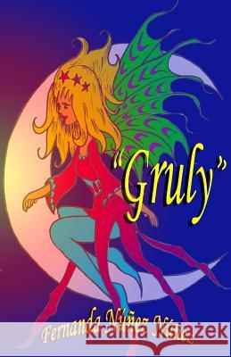 Gruly Fernanda Nunez Nunez 9781514277805 Createspace