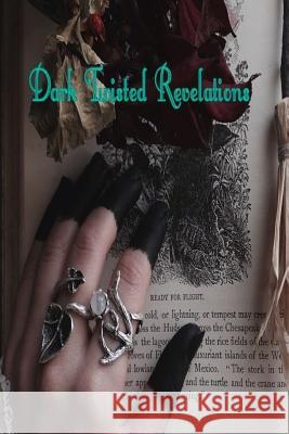 Dark Twisted Revelations C. L. Lee 9781514279496 Createspace