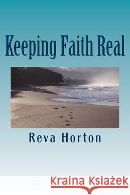 Keeping Faith Real Reva Coker Horton 9781514279991