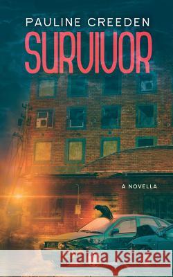 Survivor: A Sanctuary Novella Pauline Creeden 9781514286111 Createspace