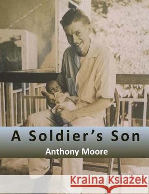 A Soldiers Son Anthony Moore 9781514289198