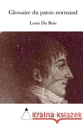 Glossaire du patois normand Fb Editions 9781514289235 Createspace