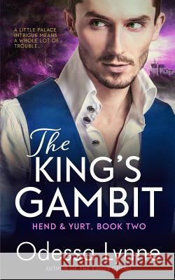 The King's Gambit Odessa Lynne 9781514289754