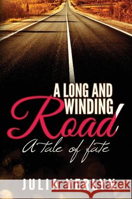 A Long and Winding Road Julia Verlyn 9781514291801 Createspace Independent Publishing Platform