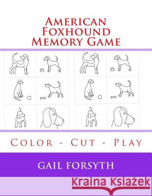 American Foxhound Memory Game: Color - Cut - Play Gail Forsyth 9781514293119