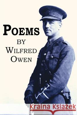 Poems Wilfred Owen Siegfried Sassoon 9781514294536 Createspace