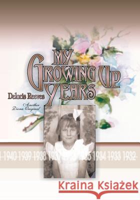 My Growing Up Years Diona Reeves Charlotte Terhune Charlotte Terhune 9781514295991 Createspace