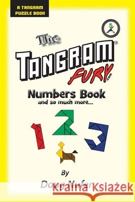Tangram Fury Numbers Book: And so much more... Nufer, Doug 9781514302989