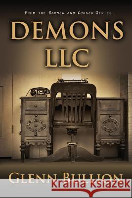 Demons LLC Glenn Bullion 9781514306277 Createspace